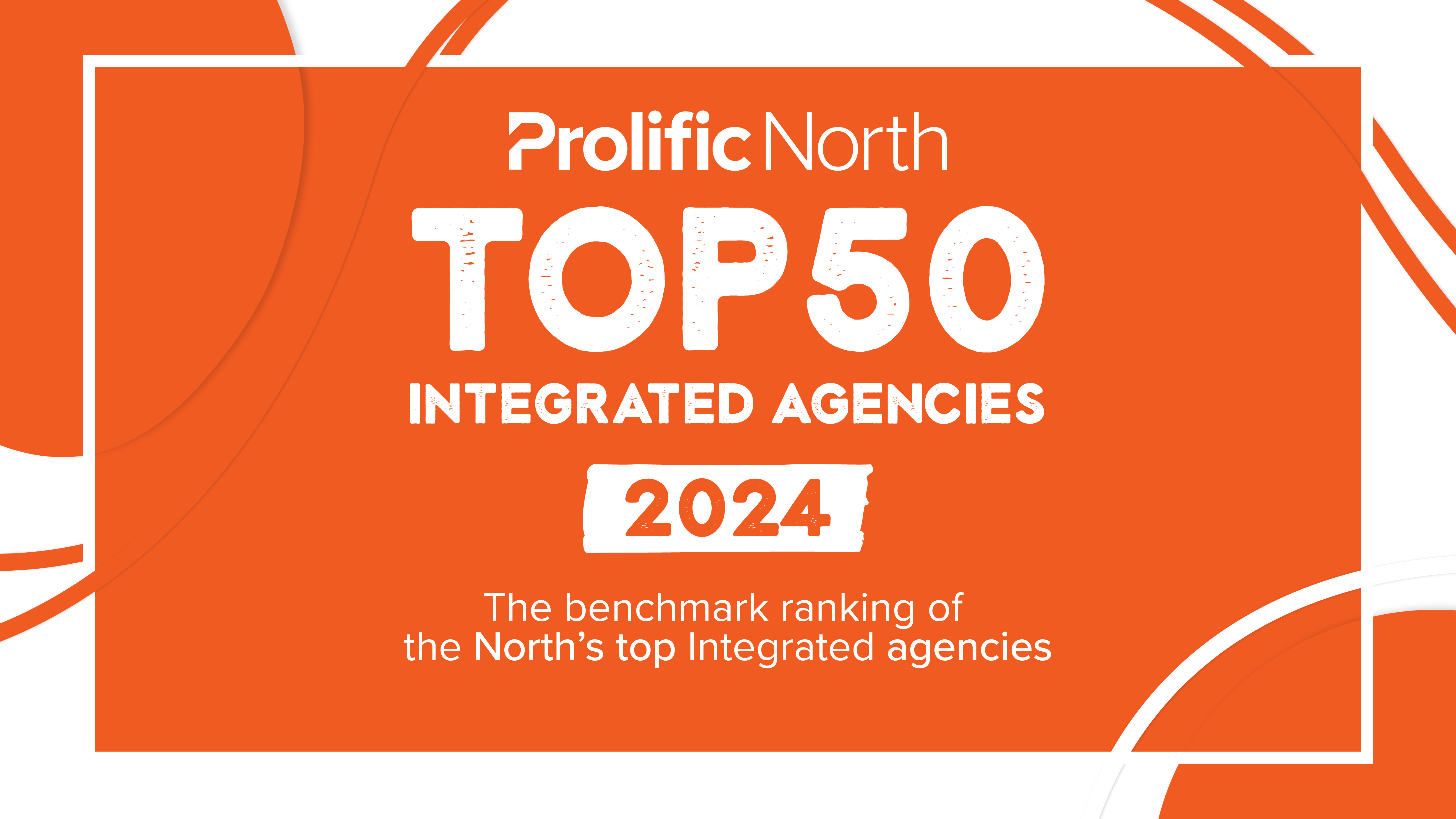 Retaining our place in the Top 50 Integrated Agencies!